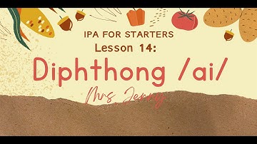 [IPA Short video] Lesson 14: Diphthong /ai/ - Ms. Jenny
