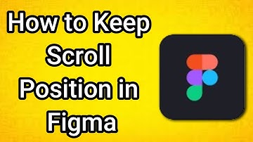How to Keep Scroll Position in Figma