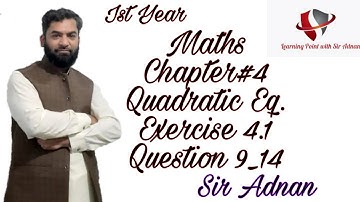 11th class Maths, ch#4 , Exercise#4.1, Lecture#4 ,Question#9_14 ,Topic Completing Square,FSc part 1