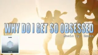 Music by: Ramin - WHY DO I GET SO OBSESSED  IWRITE TV #ramin #whydoigetsoobsessed #rnbmusic #friends