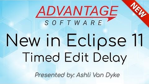 New in Eclipse 11: Timed Edit Delay