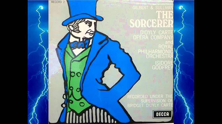 The Sorcerer (Act 2) - D'Oyly Carte - Gilbert & Sullivan