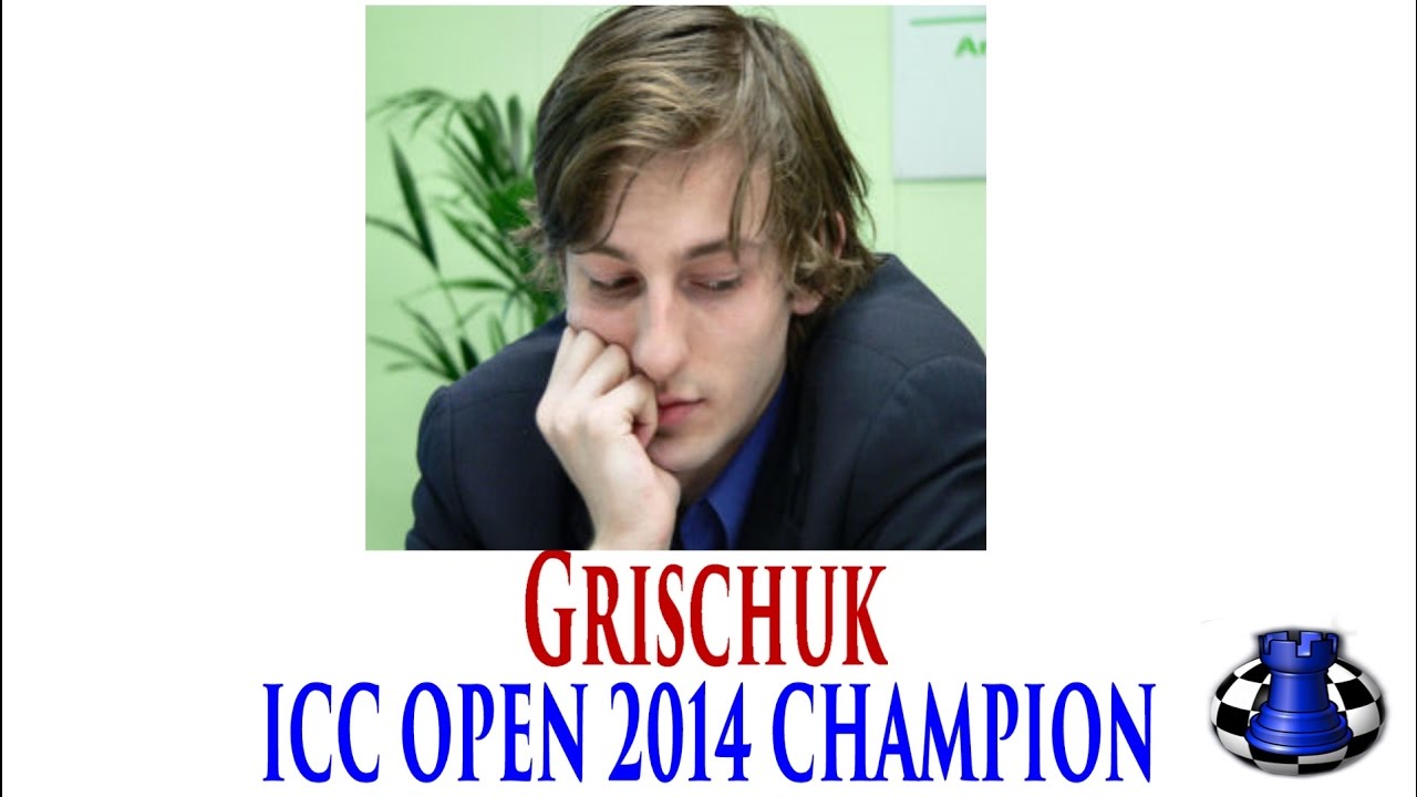 ♚ Alexander Grischuk ★ ICC Open 2015/ Chess Blitz Champion ★ Internet Chess Club