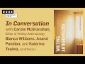 In Conversation With Carole McGranahan Editor Of Writing Anthropology And Contributors 