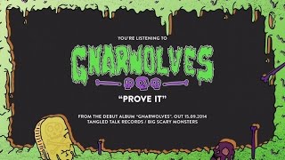 Video thumbnail of "Gnarwolves - Prove It"
