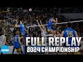 Ucla vs long beach state 2024 ncaa mens volleyball championship  full replay