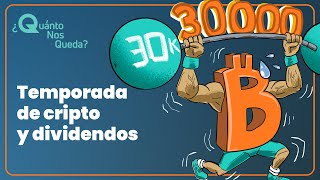 #QuántoNosQueda 73  Temporada de cripto y dividendos