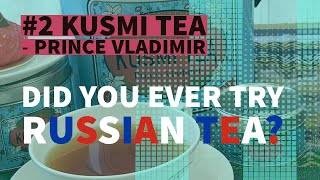 #2 Kusmi tea - Prince Vladimir : Well balanced nice tea 쿠스미 티 クスミティー