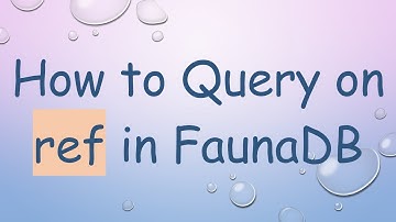 How to Query on ref in FaunaDB