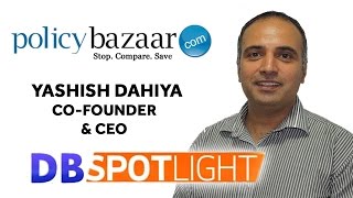 Yashish Dahiya, Co-Founder & CEO, Policybazaar.Com | Exclusive Interview