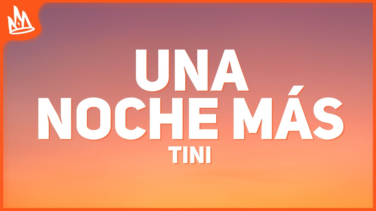 TINI - Una Noche Más [Letra]