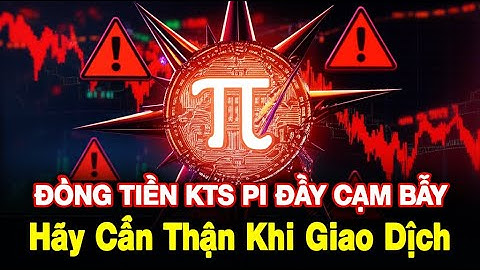 Pi Network: Đồng tiền KTS Pi đầy cạm bẫy