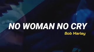 Bob Marley - No woman No Cry