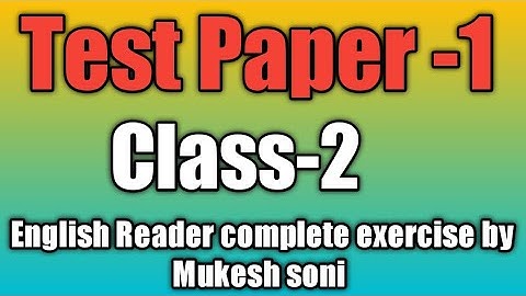 Class-2,Test Paper-1, English Reader Mittsure Complete exercise by Mukesh soni