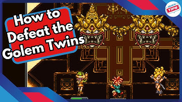 How to Defeat the Golem Twins in Chrono Trigger