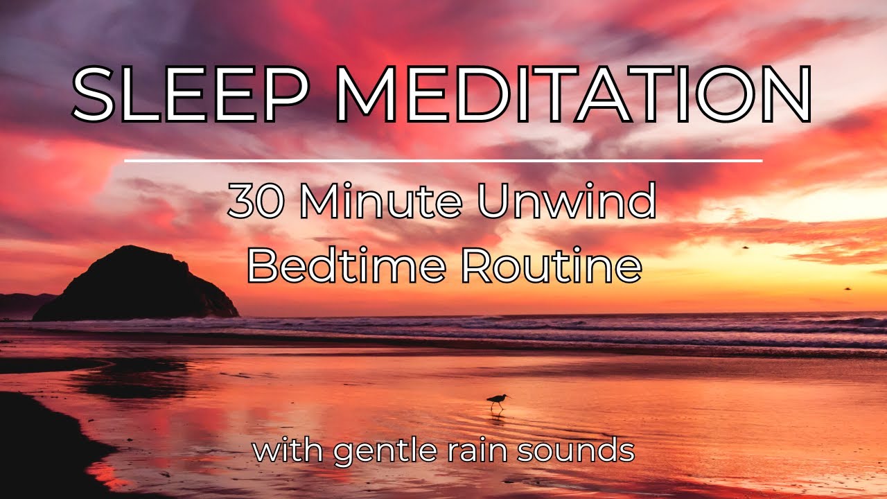 30 Minute Sleep Meditation Bedtime Routine Breath Body Scan 30-minute-sleep-meditation-bedtime-routine-breath-body-scan