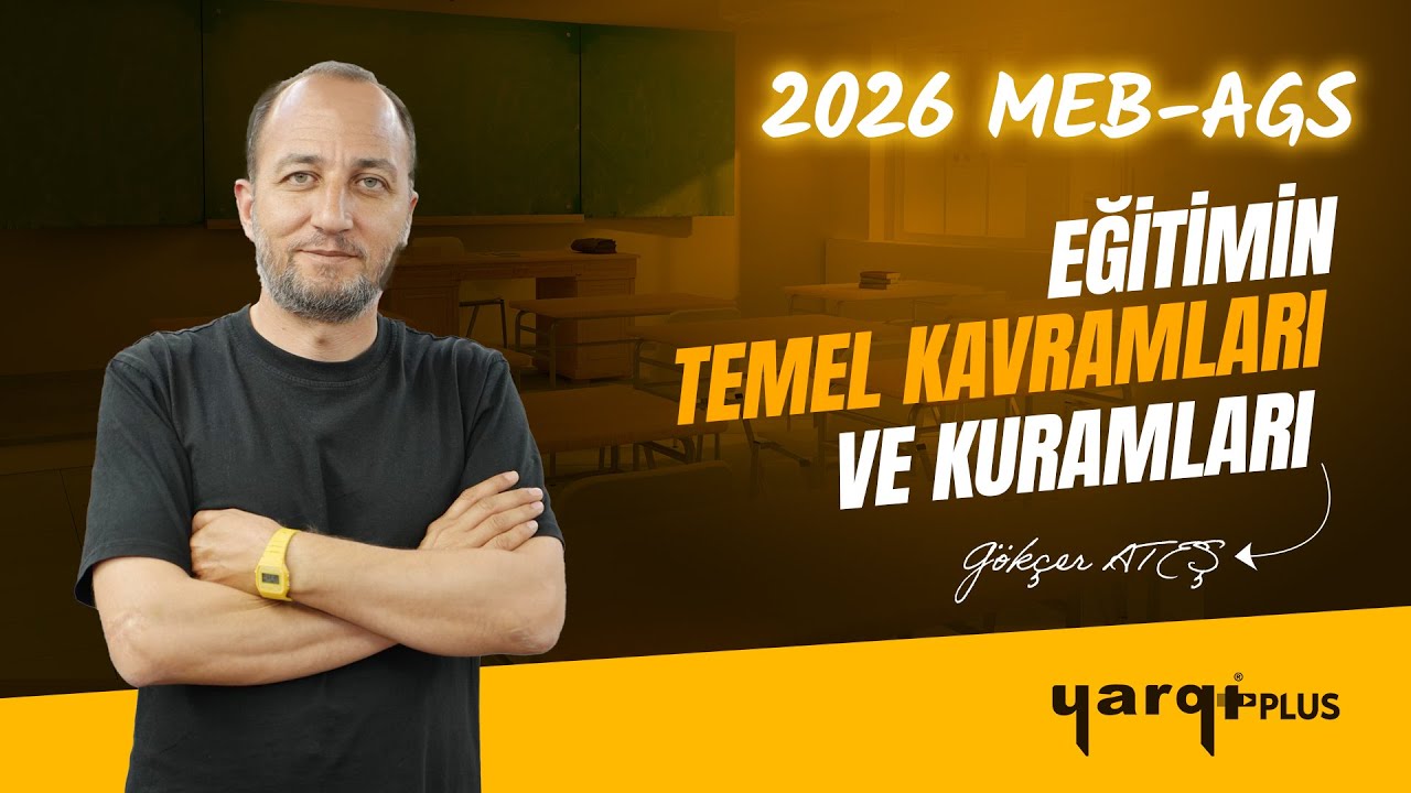 20 - EĞİTİMİN TEMEL KAVRAMLARI VE KURAMLARI -20- GÖKÇER ATEŞ