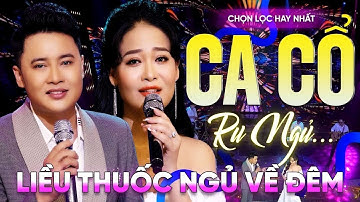 370 Bài Ca Vọng Cổ Hơi Dài Ru Ngủ HIỆU QUẢ NHẤT Về Đêm ✨NỐI LẠI TÌNH XƯA - THUỐC NGỦ VỀ ĐÊM