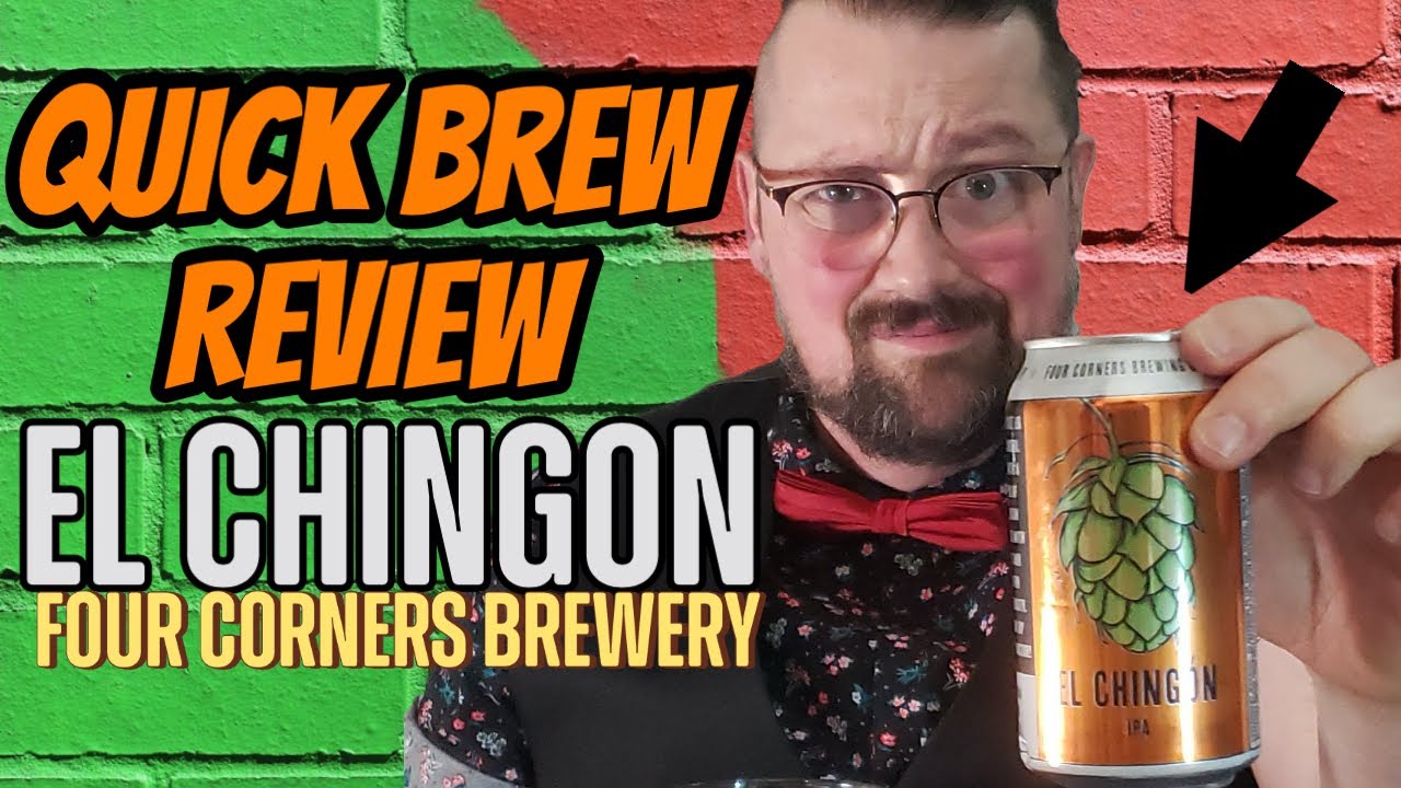 Quick Brew Review El Chingon from Four Corners Brewery craftbeer 