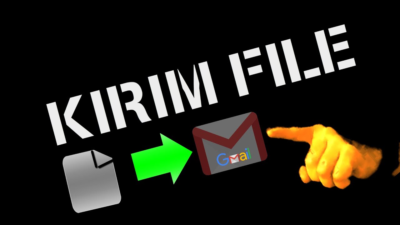 Cara Kirim File Apapun Lewat Email Gmail 