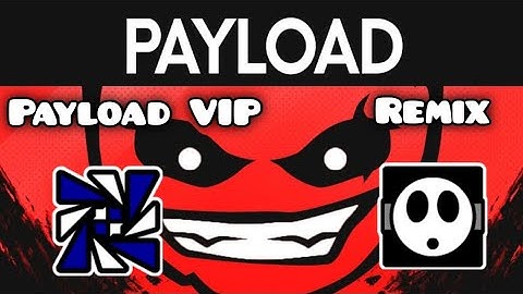 Payload Payload VIP Remix Geometry Dash Music