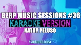 NATHY PELUSO KARAOKE ► BZRP Music Sessions #36 ► Karaoke con letra ► Cantaenlinea Resimi