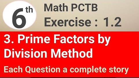 Exercise 1.2 question 3 math 6 PCTB || prime Factors by Division Method || waseem academy