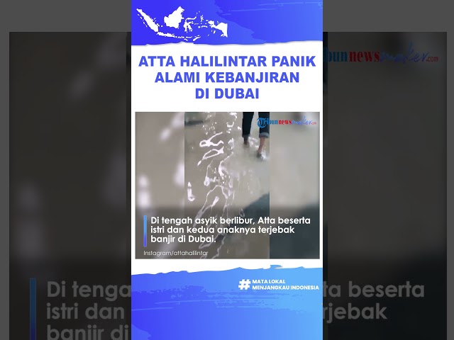 Atta Halilintar dan Aurel Liburan ke Dubai, Kaget Alami Kebanjiran class=