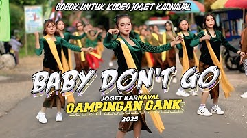 JINGLE GAMPINGAN GANK | BABY DONT GO X BARUDAK COCOK UNTUK KOREO KARNAVAL 2025