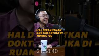 Hal yang Ditakutkan Dokter Ketika di Ruang ICU #dokter #podcast #shortvideo #sehat