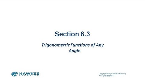College Algebra 6.3 - Trigonometric Functions of Any Angle