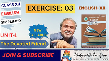 Exercise 03 of "The Devoted Friend" Unit-1 Class XII | Subject English | English XII | Sindh Boards