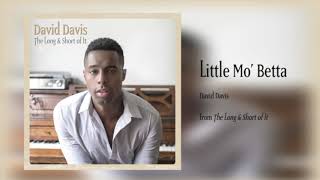 David Davis - Little Mo' Betta (Audio)