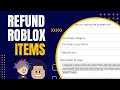 How To Refund Items In Roblox - Full Guide