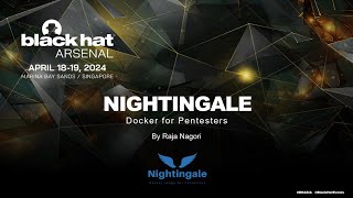 Blackhat Arsenal Asia Raja Nagori Nightingale Docker for Pentesters