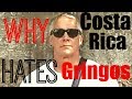 CostaRica -🇨🇷 Why Costa Rica HATES 😲 #Gringos - EXPLAINED   😜  **Don't get hated on**😜
