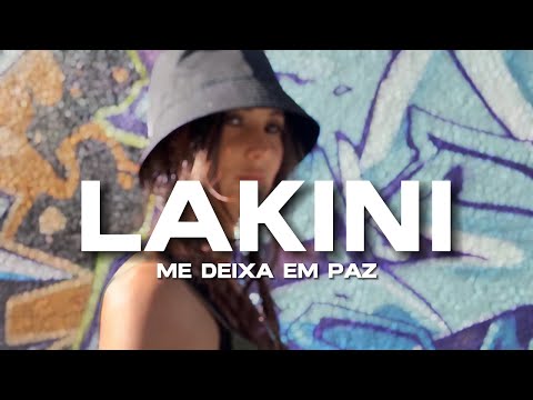 LAKINI - Me Deixa Em Paz