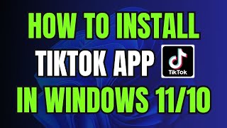 How to Install TIKTOK on Windows PC or Laptop