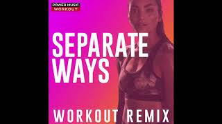 Separate Ways (Workout Remix)