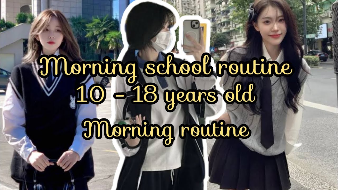 10-18 years old school Morning routine - YouTube