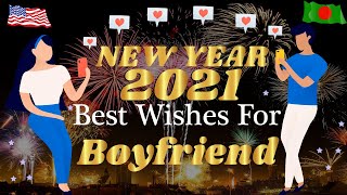 Happy New Year Wishes for boyfriend 2021 | New year wish for lover 2021 | message for best friend