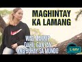 MAGHINTAY KA LAMANG | WAG MAIINIP DARATING DIN ANG LIGAYA | LYRICS-MUSIC VIDEO | By Ted Ito