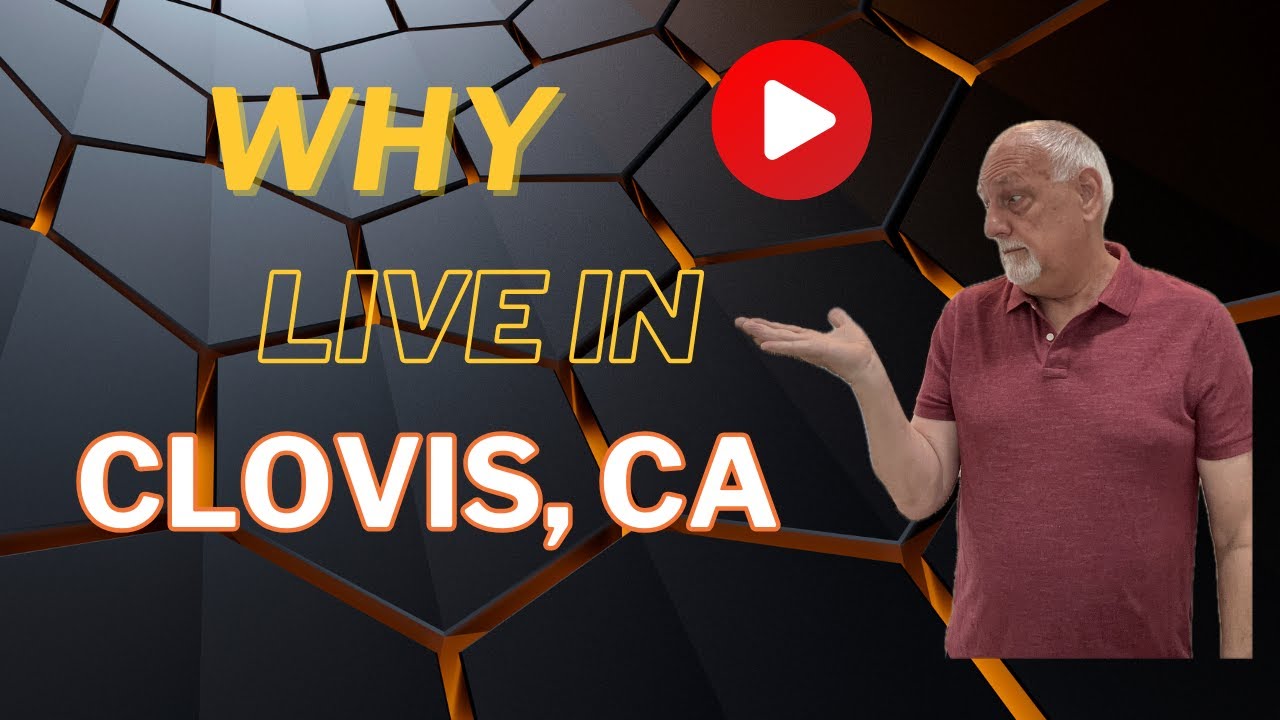 Why Are People Moving to Clovis, Ca YouTube