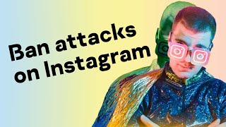 Ban attacks on Instagram: how to protect your profile?