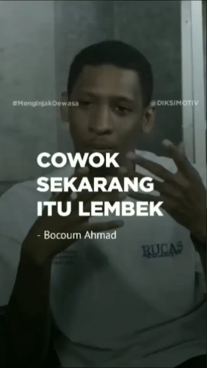 COWOK SEKARANG ITU LEMBEK - BOCOUM AHMAD - BLOOM MEDIA #katakatabijak #motivasihidup #inspirasi