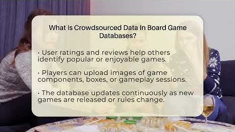 What Is Crowdsourced Data In Board Game Databases? - The Board Game Xpert