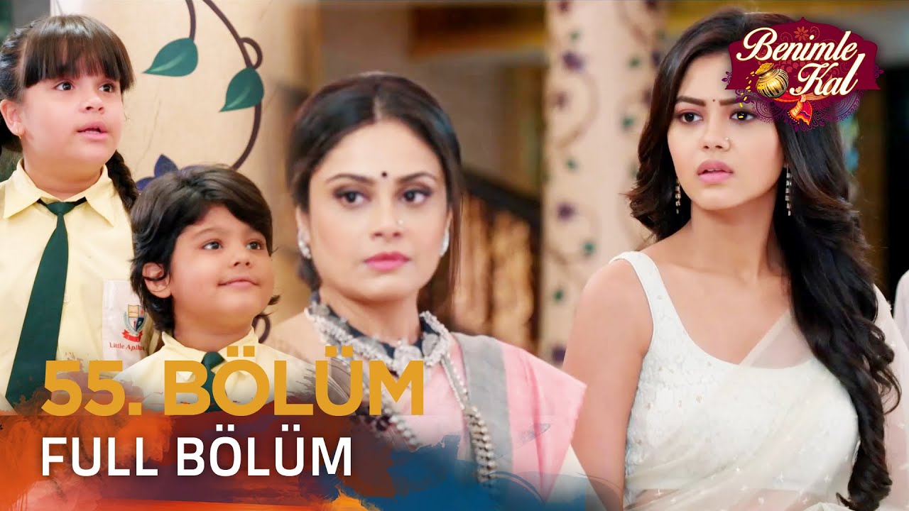 Benimle Kal Hint Dizisi 55. Bölüm
