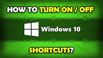 How To Turn Off Keyboard Shortcuts Windows 10?