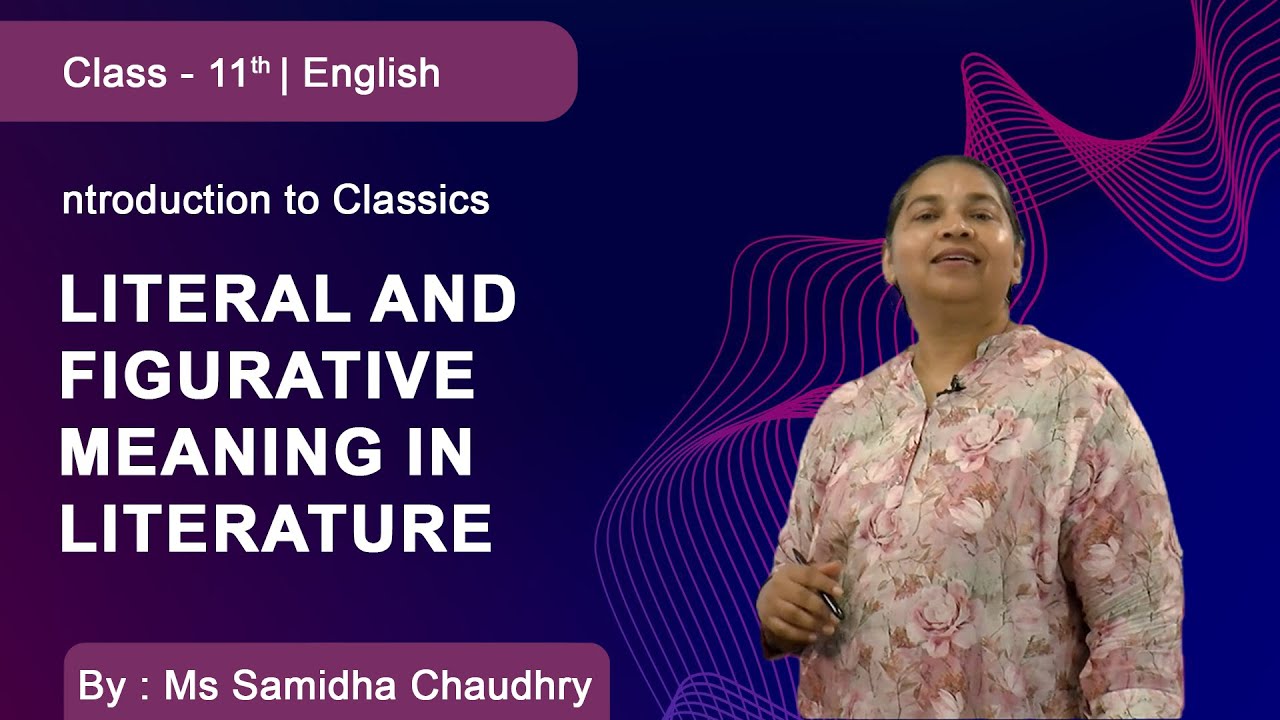 Class 11 | English | DMVS | Introduction to Classics I Literal and Figurative Meaning in Literature