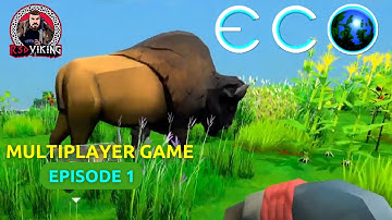 Brand New Start! No More Tutorial | ECO | Multiplayer | Ep1